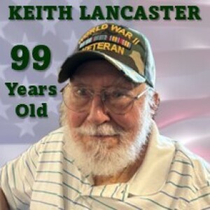 J.Keith Lancaster - WWII Veteran's Story