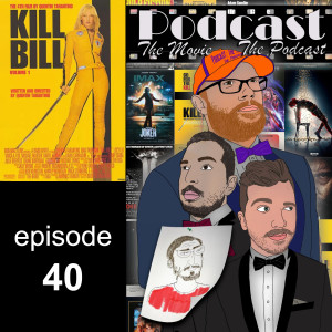 Episode 40: Kill Bill