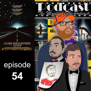 Episode 54: Close Encounters of the Third Kind