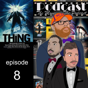 Episode 8: The Thing