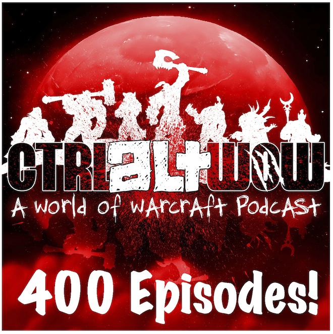 Ctrl Alt WoW Episode 421 - I Get By With A Little Help From WoW