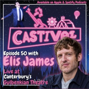 Episode 50: Elis James (Live in Canterbury at The Gulbenkian Theatre)