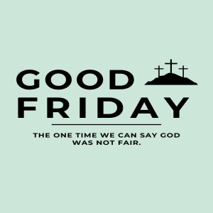 Easter 2025 | Good Friday