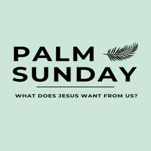 Easter 2025 - Palm Sunday