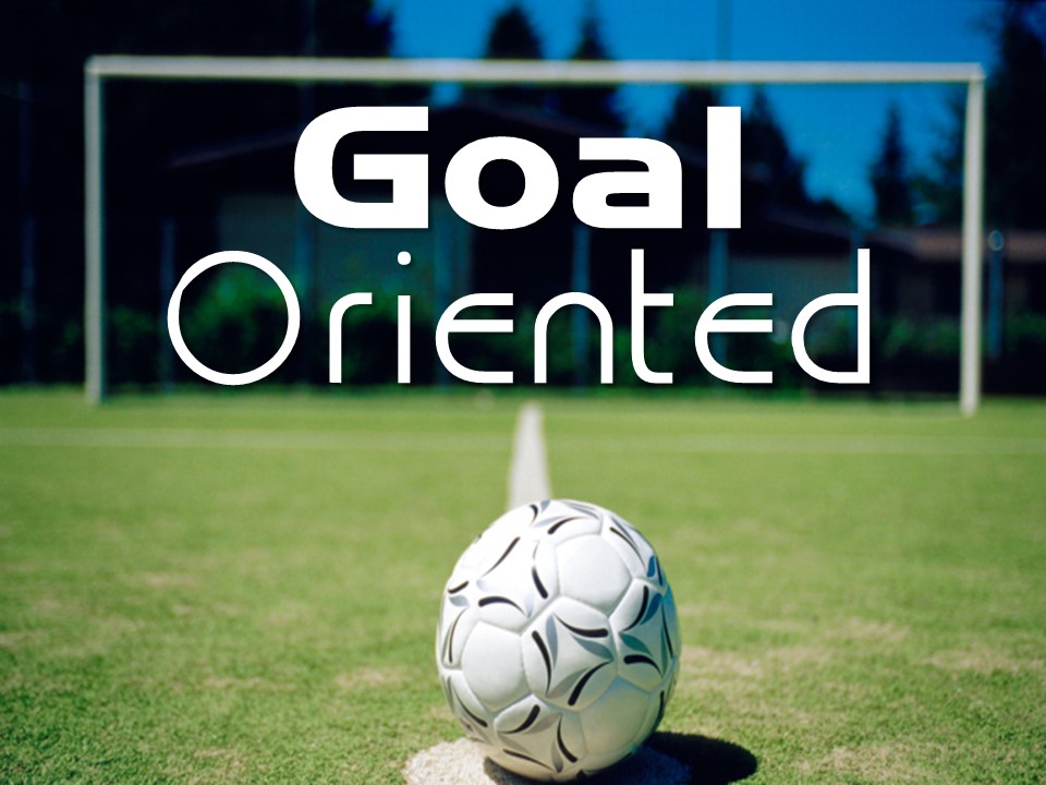 What Is Mean By Goal Oriented