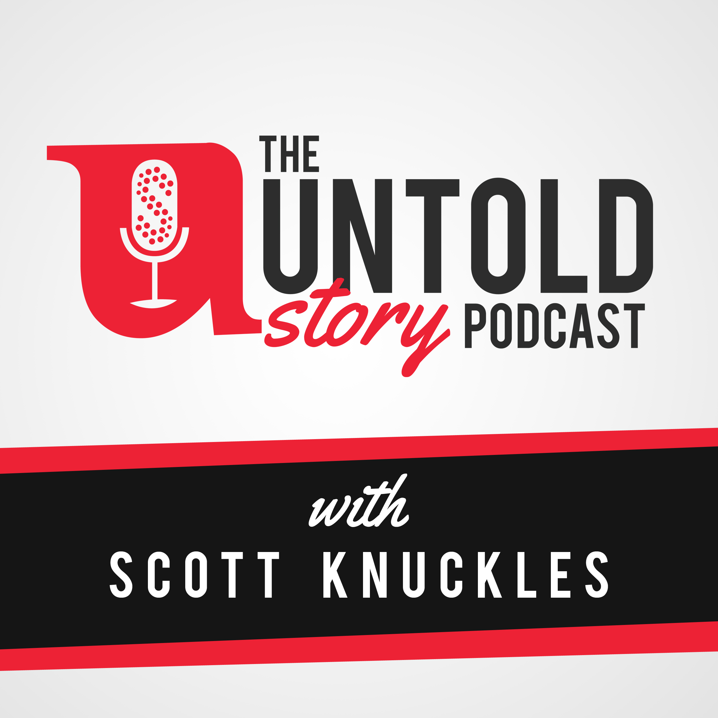 The Untold Story with Scott Knuckles