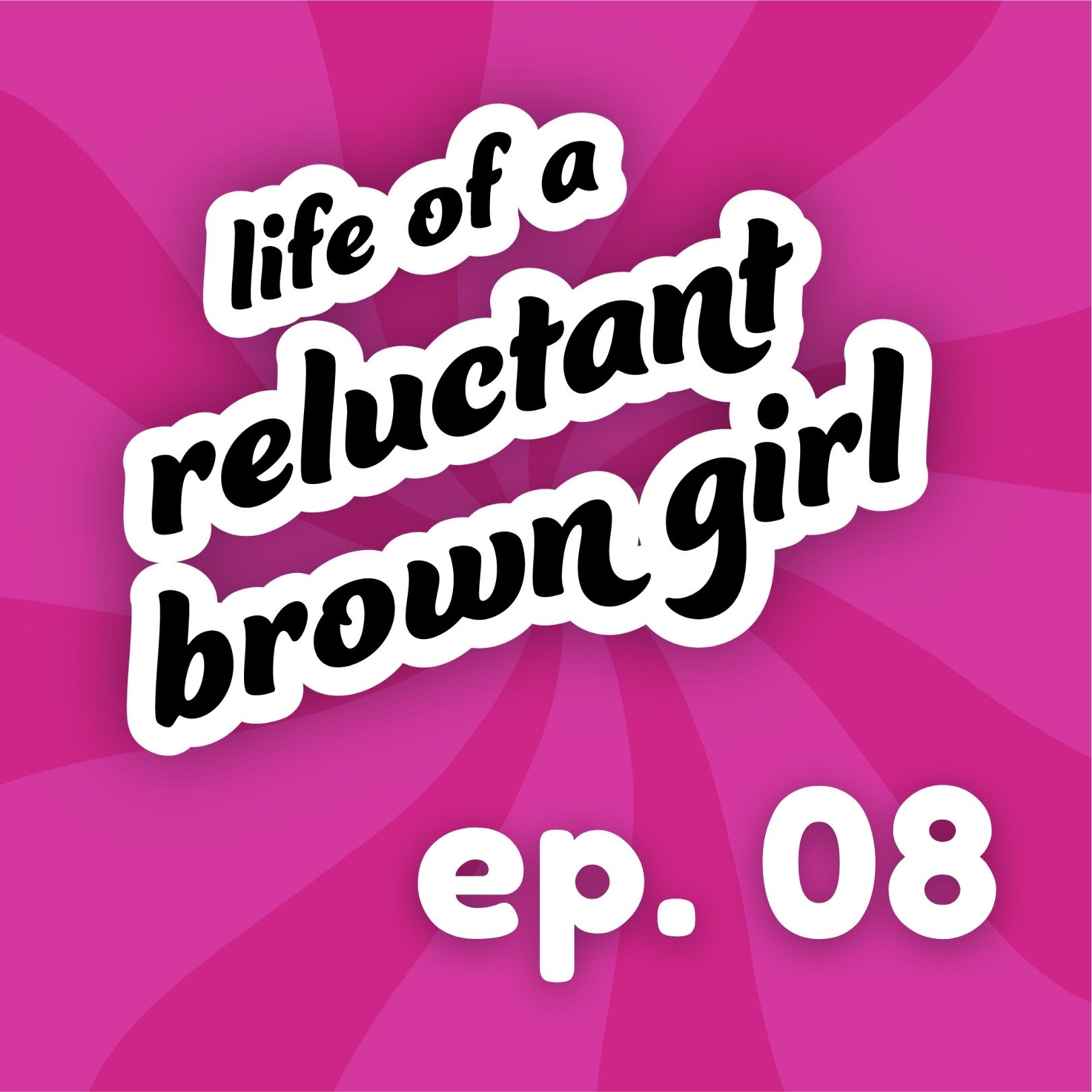 Life of a Reluctant Brown Girl