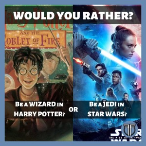 007 - Would You Rather? Fantasy Edition