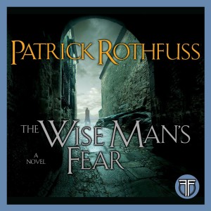 Wise Man's Fear by Patrick Rothfuss - Kingkiller Chronicles Book 2 - Book Discussion