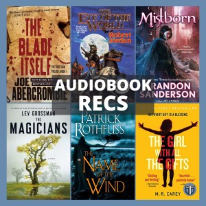 Our Favorite Audiobooks in Fantasy - SPOILER FREE