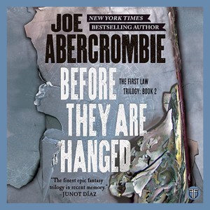 Before They Are Hanged by Joe Abercrombie - Book 2 of The First Law Trilogy - Buddy Read