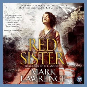 Red Sister by Mark Lawrence - Book of the Ancestor 1 - Buddy Read