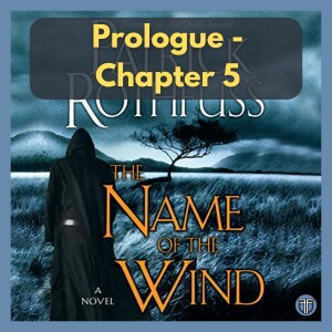 The Name of the Wind by Patrick Rothfuss Re-Read - Prologue through Chapter 5