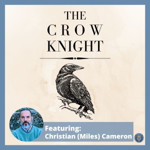 Can We Improvise a Fantasy Book with Author Miles Cameron? Friends Creating Fantasy: The Crow Knight