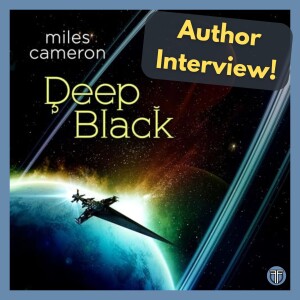 A Must-Read Space Opera: Diving into 'Deep Black' with Author Christian (Miles) Cameron