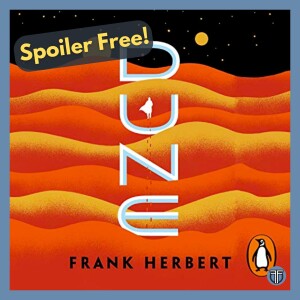 Should Fantasy Fans Read Dune by Frank Herbert? SPOILER FREE