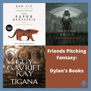 Friends Pitching Fantasy Pt 1: The Paper Menagerie and Other Books We Might Buddy Read - SPOILER FREE