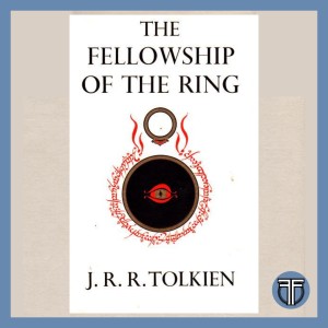 The Fellowship of the Ring by J.R.R. Tolkien - Book 1 of The Lord of The Rings Book Discussion - RE-RELEASE
