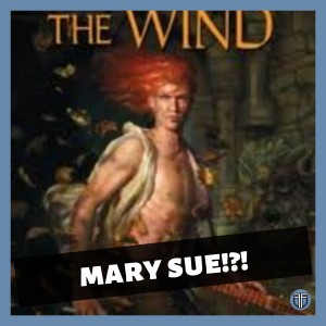 Is Kvothe A Mary Sue? (The Kingkiller Chronicle by Patrick Rothfuss)