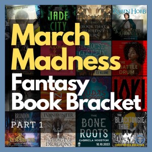 Fantasy Book Madness: Creating Our Fantasy Book Bracket - Part 1