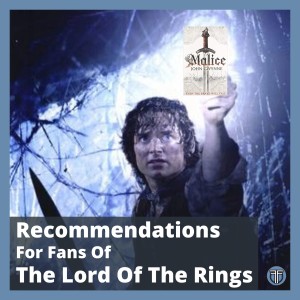 Book Recommendations for Fans of The Lord Of The Rings By J.R.R. Tolkien - SPOILER FREE