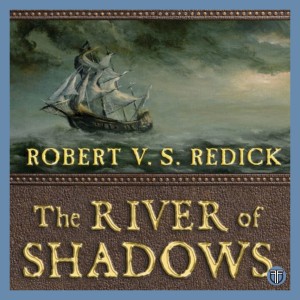 The River of Shadows ft. Robert V.S. Redick and Under The Radar Books - Book 3 of The Chathrand Voyage Quartet - Book Discussion