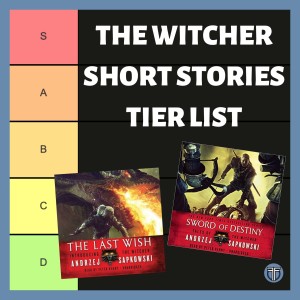 The Witcher Short Stories Tier List