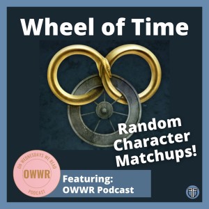 Wheel of Time Character Matchups ft. On Wednesdays We Read Podcast