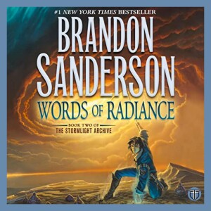 Words of Radiance by Brandon Sanderson - Book 2 of The Stormlight Archive - Book Discussion