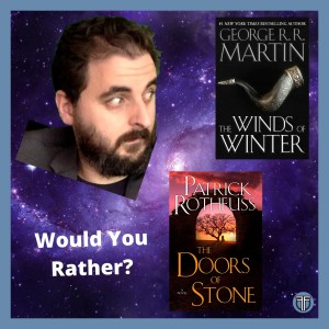 Coming In Hot With Another 'Would You Rather?' - SPOILER FREE