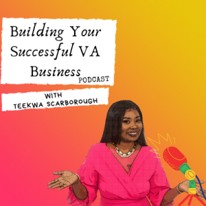 Episode 4 -Building Your Successful VA Business