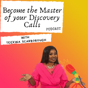 Episode 17: Become the Master of your Discovery Calls