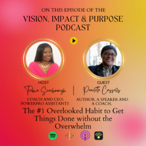 Episode 22 - The #1 Overlooked Habit to Get Things Done without the Overwhelm