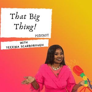 Episode 6 - That Big Thing!