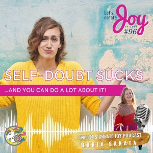 Self Doubt sucks - the good news, we can do something about it!