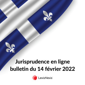 Jurisprudence - 14 février 2022