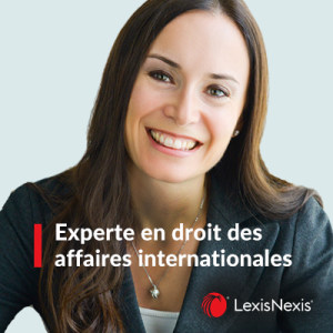 Caroline Bérubé : experte en droit des affaires internationales (version bilingue)