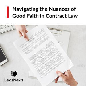 Navigating the Nuances of Good Faith in Contract Law