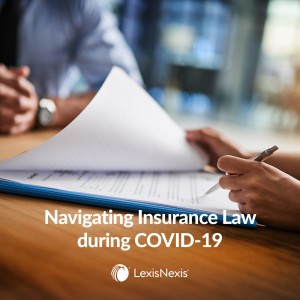 Navigating Insurance Law during COVID-19