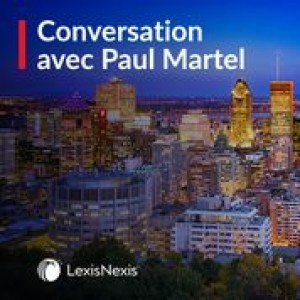 Conversation avec Me Paul Martel