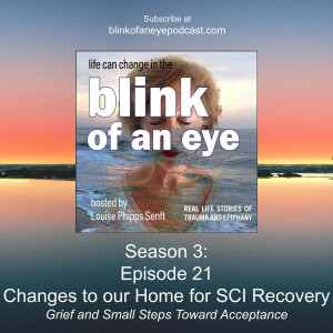 #154 - Changes to our Home for SCI Recovery