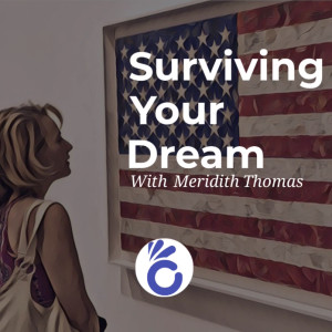 Surviving your Dream with Meredith Thomas