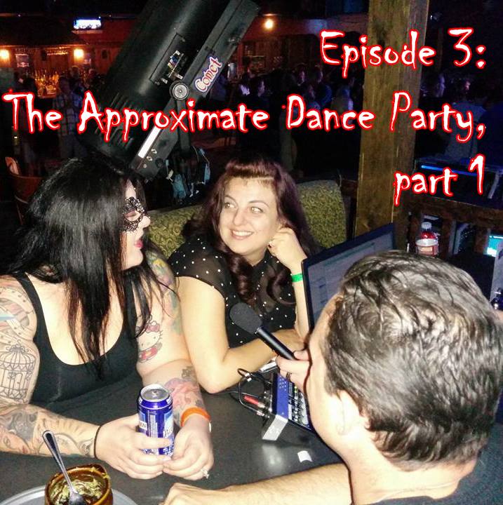 Episode 3:The Approximate Dance Party 1