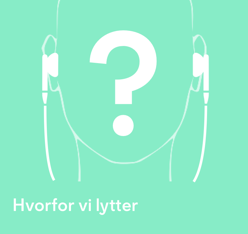 Hvorfor vi lytter episode 3: Hvorfor?
