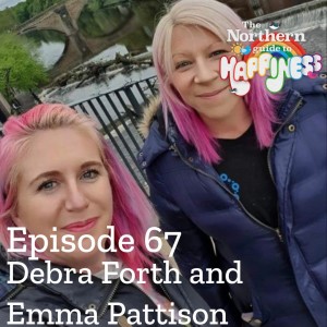 Episode 67 - Emma Pattison and Debra Forth