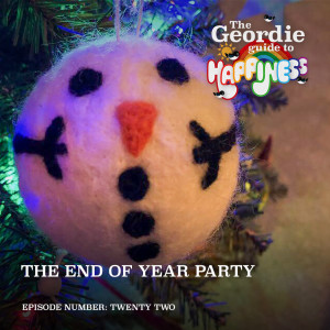 Episode Twenty Two - The End of Year Party