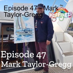 Episode 47 - Mark Taylor-Gregg