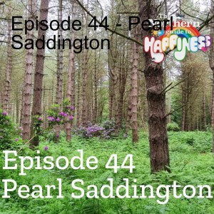 Episode 44 - Pearl Saddington