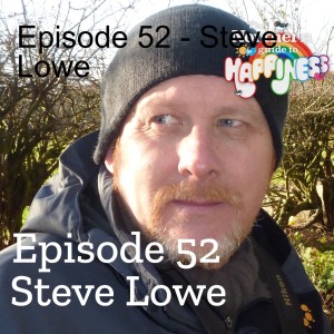 Episode 52 - Steve Lowe