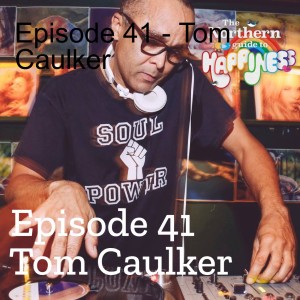 Episode 41 - Tom Caulker